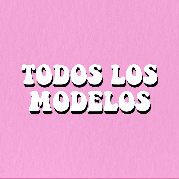 TODOS LOS MODELOS